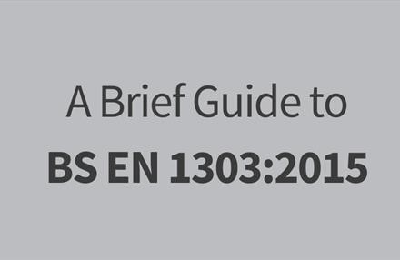 A Brief Guide to BS EN 1303:2015