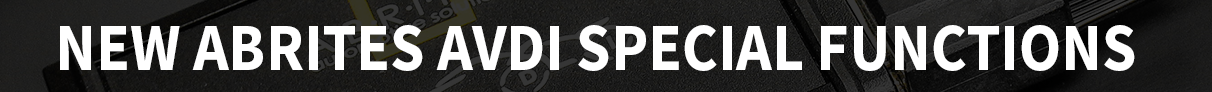 Discover The Two New Abrites AVDI Special Functions (Section) 1
